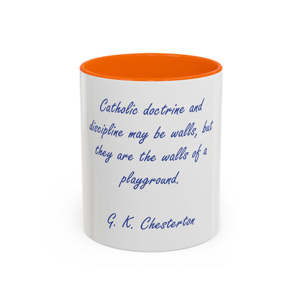 Coffee Mug — G. K. Chesterton Quote “Catholic doctrine and discipline may be walls…”