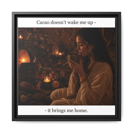 Cacao Brings Me Home Matte Framed Canvas – Cozy Boho Wall Art