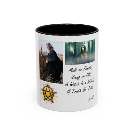 Witchcraft Quote Accent Coffee Mug — 'Male or Female, Young or Old' Pagan Witch Tribute