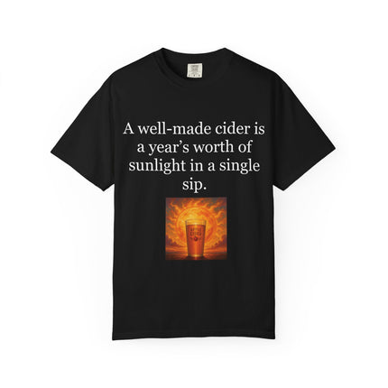 Cider Quote T‑Shirt — “A well-made cider is a year's worth of sunlight in a single sip.”