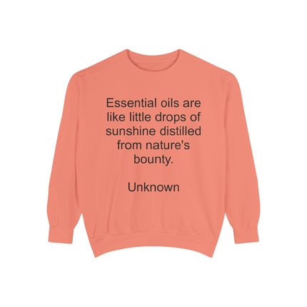 Essential Oils Quote Sweatshirt — "Essential oils are like little drops of sunshine…"