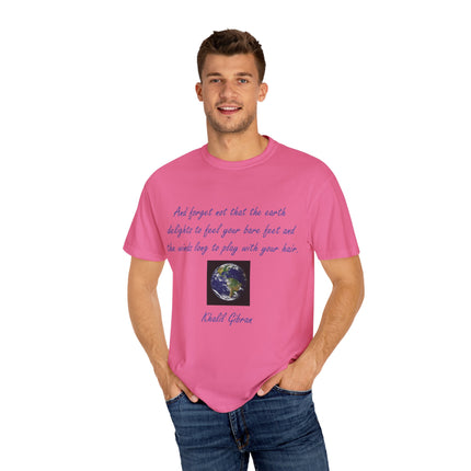 Khalil Gibran Earth Quote Tee – Unisex Garment-Dyed Shirt for Nature