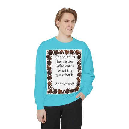 Chocolate Is the Answer Sweatshirt – Funny Quote Chocolate Lovers Pullover