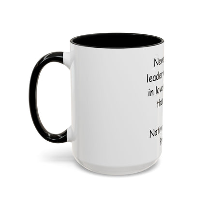 Accent Coffee Mug — "Never follow a leader who is more in love with power than people." Native American Proverb