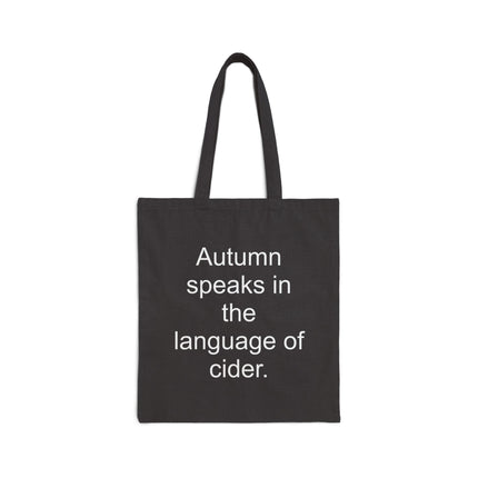 Autumn Speaks in the Language of Cider Tote Bag