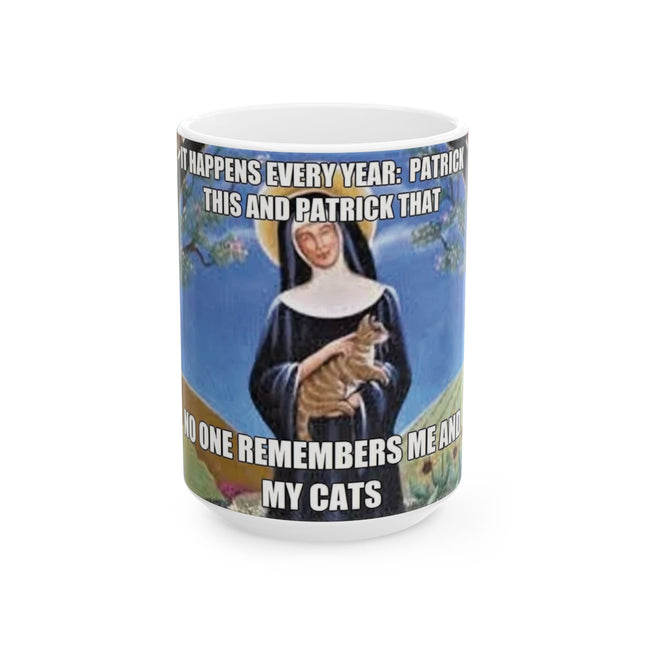 Humorous Ceramic Mug – “No One Remembers Me & My Cats” – 15oz