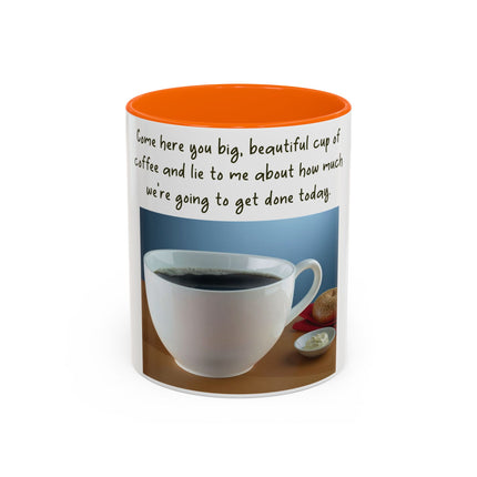 Funny Coffee Mug – “Big, Beautiful Cup” Accent – 11oz