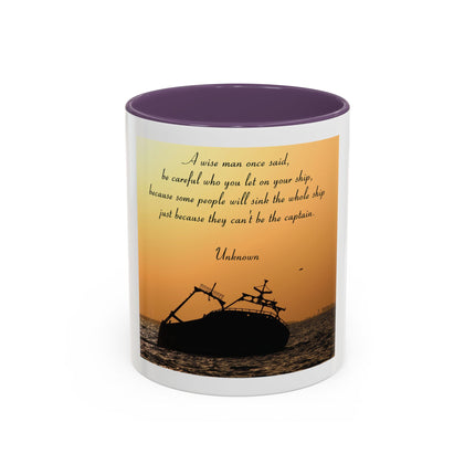 Shipwreck Sunset Coffee Mug — "Be Careful Who You Let On Your Ship" Inspirational Accent Mug