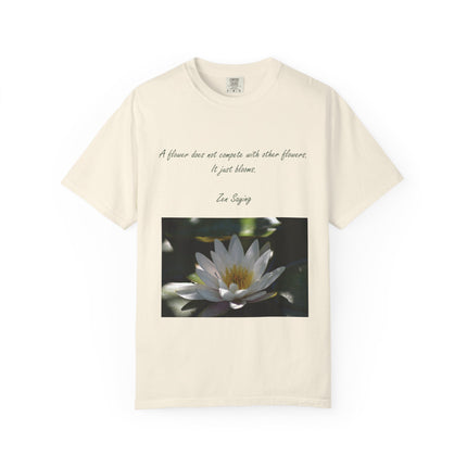 Zen Floral T-Shirt - "A flower does not compete with other flowers, it just blooms"