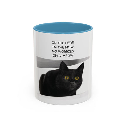 Black Cat Coffee Mug — “In the Here In the Now No Worries Only Meow” Accent Mug
