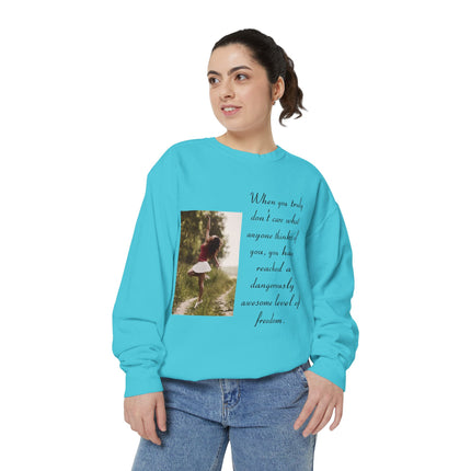 Inspirational Photo Sweatshirt — “When you truly don’t care” Quote Crewneck