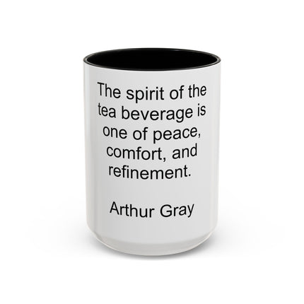 Tea Quote Accent Coffee Mug – "The spirit of the tea beverage is one of peace, comfort, and refinement." (Arthur Gray)