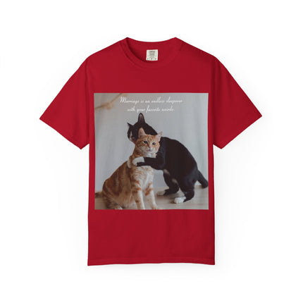 Cat Lovers Marriage Tee – Unisex Garment-Dyed Shirt with Quote
