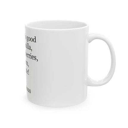 Chocolate Quote Mug — "Chocolate is good with..." Ceramic Coffee Cup (11oz, 15oz)