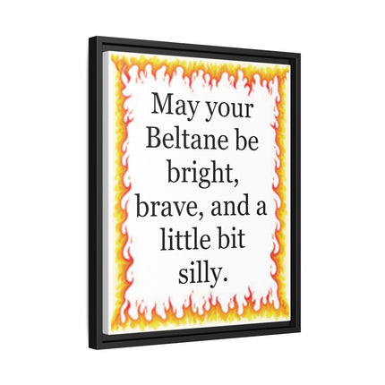 Beltane Wall Art Print — “May your Beltane be bright, brave, and a little bit silly” Framed Canvas