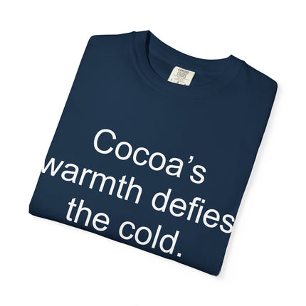 Jack London Quote T-Shirt — "Cocoa's warmth defies the cold."