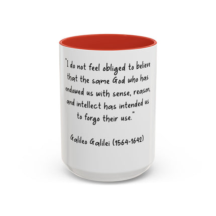 Accent Coffee Mug — Galileo Quote ‘I do not feel obliged to believe…’