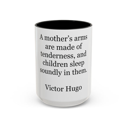 Accent Coffee Mug — Victor Hugo Mother’s Arms Quote (11oz & 15oz)