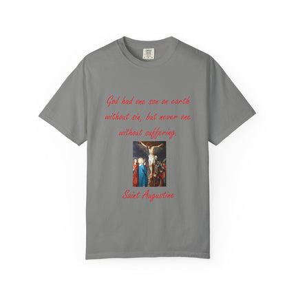 Unisex Garment-Dyed T-Shirt with Saint Augustine Quote