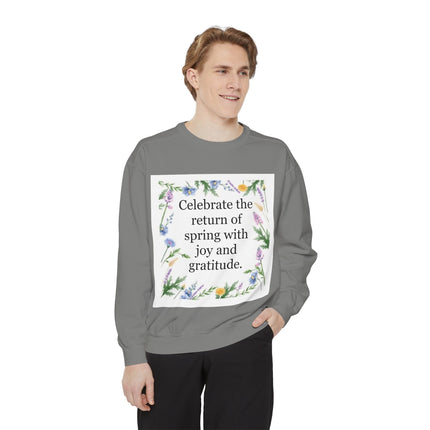Spring Floral Sweatshirt — "Celebrate the return of spring with joy and gratitude"