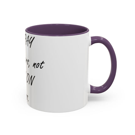 Peace Quote Mug – “Pray, Don’t Prey” – 11oz Accent Drinkware