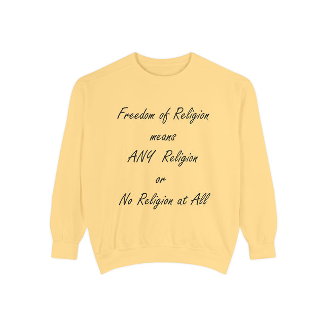 Freedom of Religion Sweatshirt – Unisex Garment-Dyed Statement Wear
