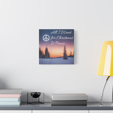 Christmas Peace Canvas - "All I Want for Christmas Is Peace" Matte Stretched Wall Art