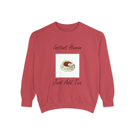 Instant Human Just Add Tea Unisex Sweatshirt - Cozy Drink Lover's Sweatshirt
