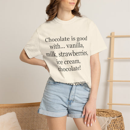 Chocolate Is Good T-Shirt — Funny Dessert Quote Tee