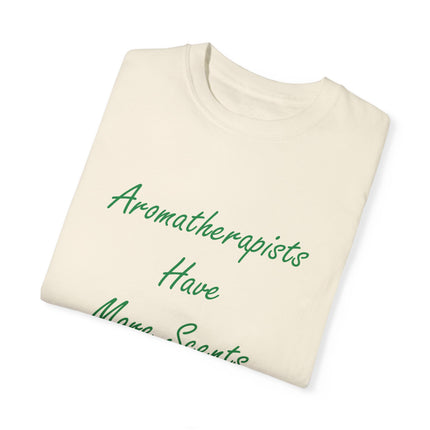 Aromatherapy T-Shirt – “Aromatherapists Have More Scents” Unisex Tee
