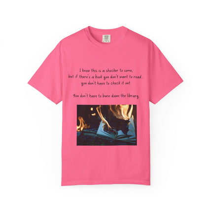 Unisex Garment-Dyed T-Shirt - "Don't Burn Down the Library" Reading Inspired Tee