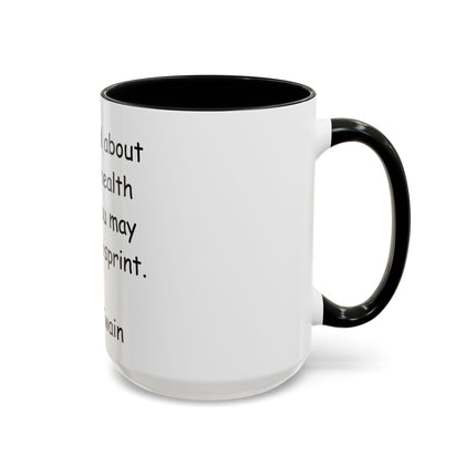 Mark Twain Quote Coffee Mug — “Be careful about reading health books. You may die of a misprint.”
