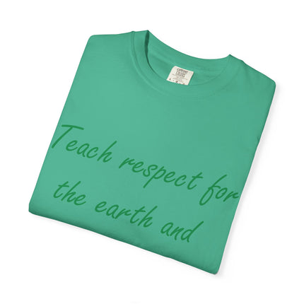 Eco-Friendly Unisex Garment-Dyed T-Shirt - 'Teach Respect for the Earth'