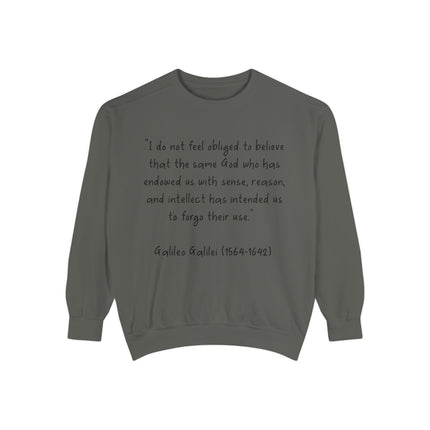 Galileo Quote Sweatshirt — “I Do Not Feel Obligated…” Science & Faith Crewneck