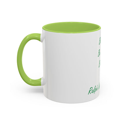 Emerson Quote Coffee Mug — “Be silly. Be honest. Be kind.” Accent Ceramic Mug (11/15oz)