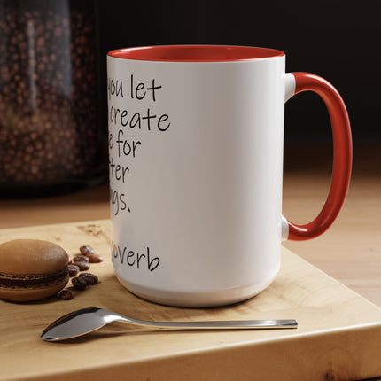 Zen Proverb Coffee Mug — "When you let go, you create space for better things." Accent Ceramic Mug