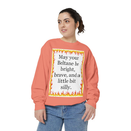 Beltane Fire Quote Sweatshirt — “May your Beltane be bright, brave, and a little bit silly.”