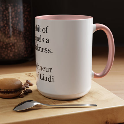 Inspirational Quote Coffee Mug — “A little bit of light dispels a lot of darkness”