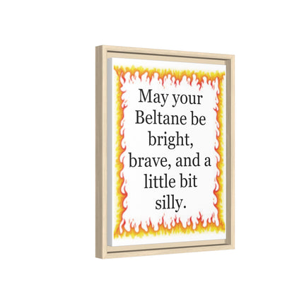 Beltane Wall Art Print — “May your Beltane be bright, brave, and a little bit silly” Framed Canvas
