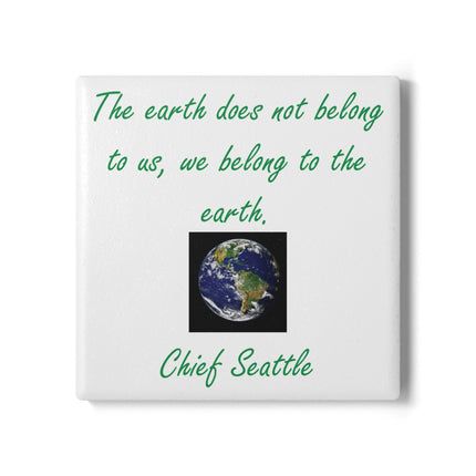 Eco-Friendly Ceramic Coaster with Earth Quote - Chief Seattle Inspiring Home Decor