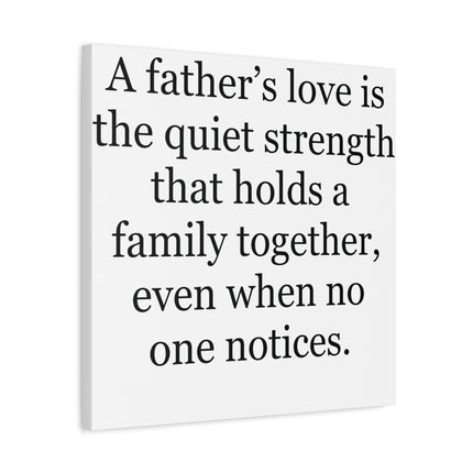 Father’s Love Quote Canvas – Matte Stretched Wall Art (“A father’s love is the quiet strength…”)