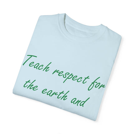 Eco-Friendly Unisex T-Shirt - 'Teach Respect for the Earth'
