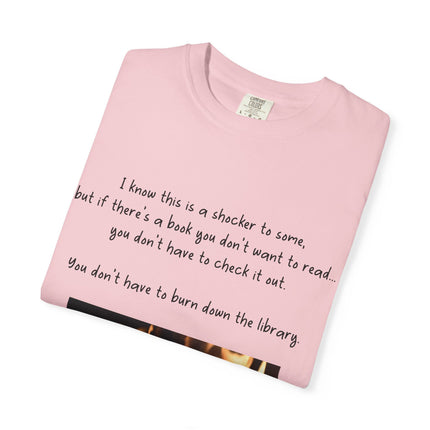 Unisex Garment-Dyed T-Shirt - "Don't Burn Down the Library" Reading Inspired Tee