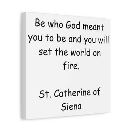 Inspirational Canvas Wall Art – "Be Who God Meant You to Be" Quote (St. Catherine of Siena)