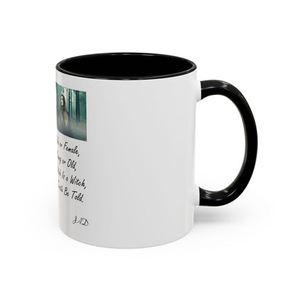 Witchcraft Quote Accent Coffee Mug — 'Male or Female, Young or Old' Pagan Witch Tribute
