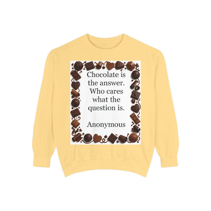 Chocolate Is the Answer Sweatshirt – Funny Quote Chocolate Lovers Pullover