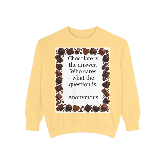 Chocolate Is the Answer Sweatshirt – Funny Quote Chocolate Lovers Pullover