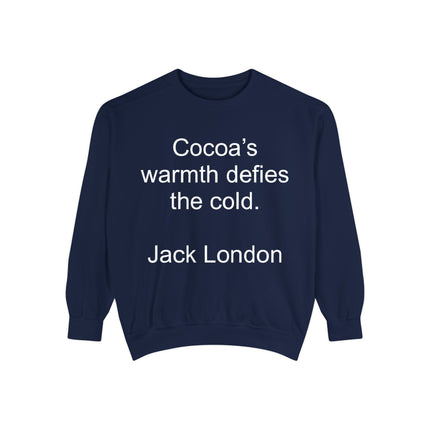 Jack London Quote Sweatshirt — "Cocoa’s warmth defies the cold." Cozy Literary Sweatshirt