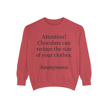 Sweatshirt — "Attention! Chocolate can reduce the size of your clothes. — Anonymous"