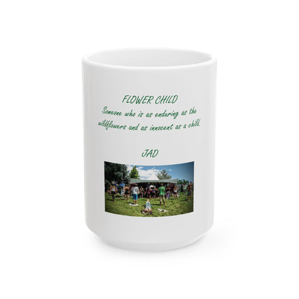 Flower Child Photo Ceramic Mug — "Flower Child" Quote, Festival Group Photo Coffee Cup (11oz, 15oz)
